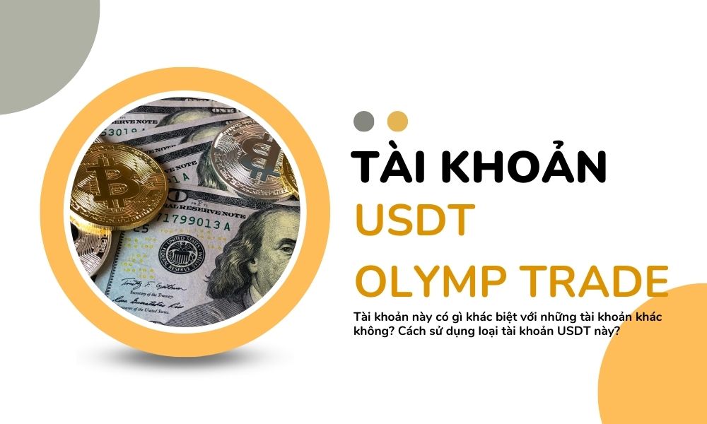sàn mới đây có cho phép mở tài khoản USDT Olymp Trade